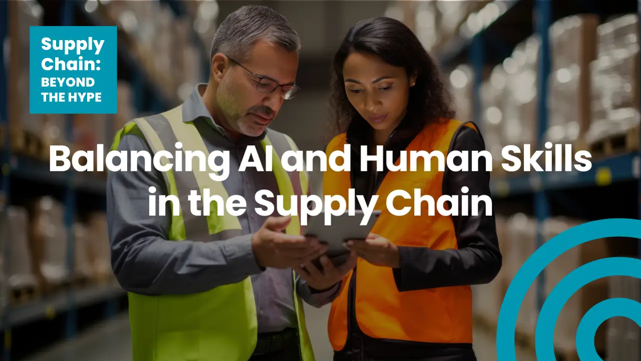 Balancing AI and Human Skills in the Supply Chain
